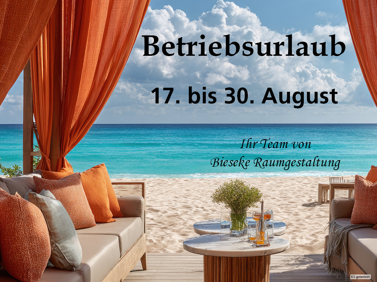 Betriebsurlaub. 17. bis 30. August