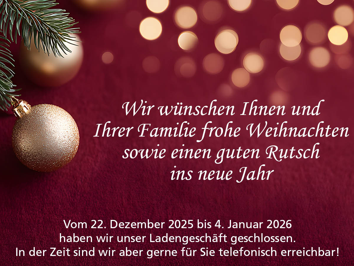 Wir wünschen Ihnen und Ihrer Familie frohe Weihnachten sowie einen guten Rutsch ins neue Jahr.